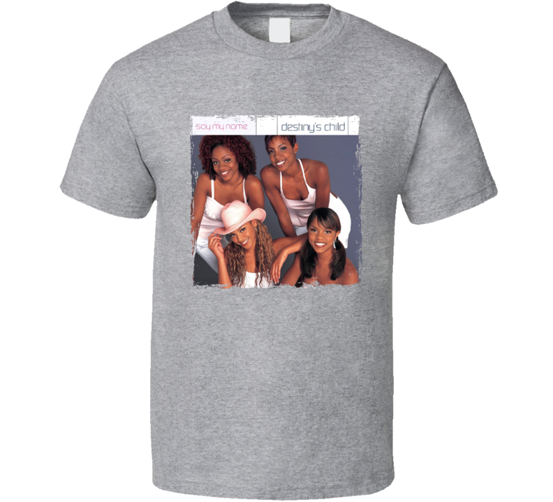 Destiny's Child Say My Name Music Fan T Shirt