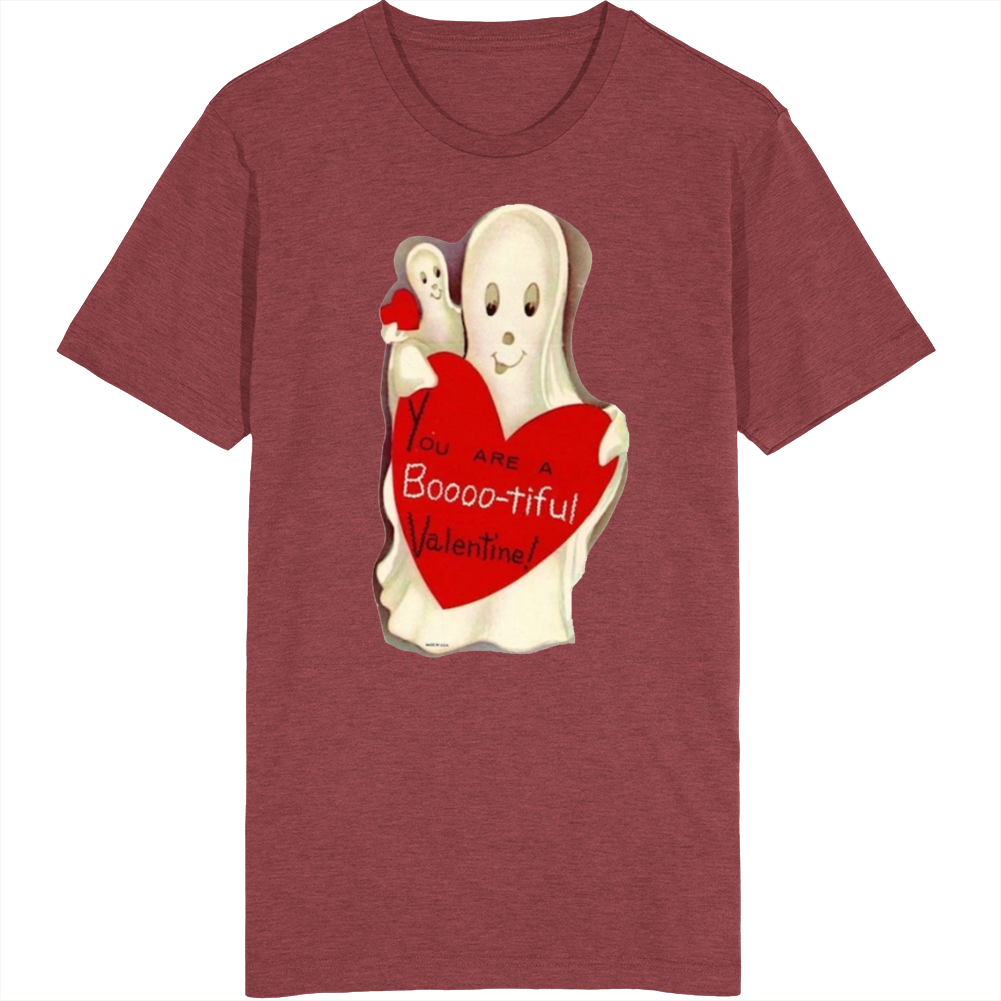 You Are A Boooo-tiful Valentine Ghost T Shirt