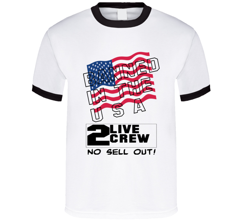 2 Live Crew Banned In The Usa Rap Hip Hop T Shirt