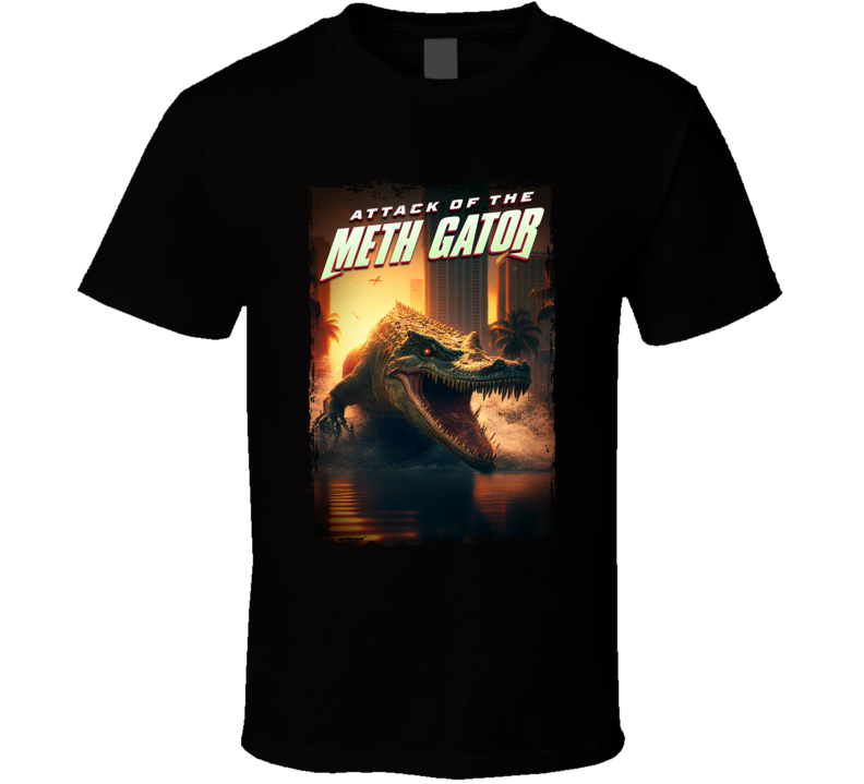 Attack Of The Meth Gator Movie T Shirt
