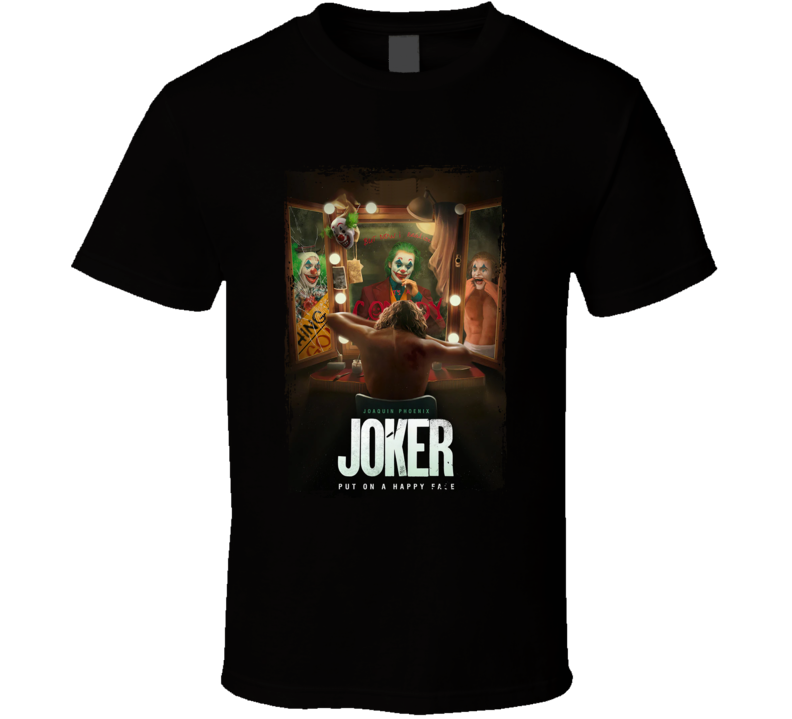 Joker Put On A Happy Face Movie T Shirt