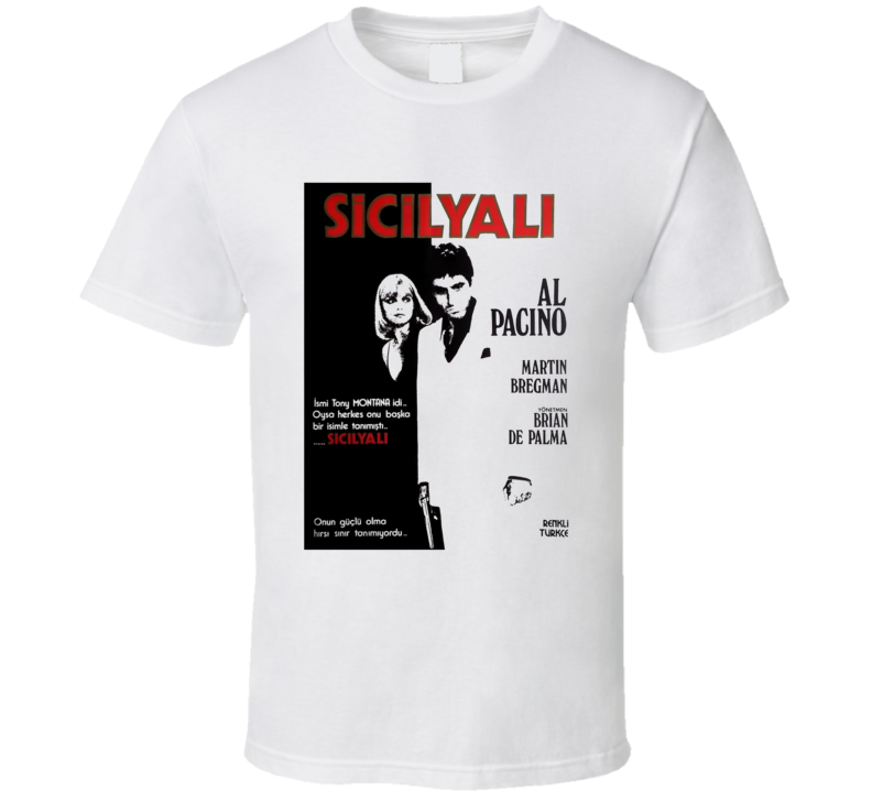 Scarface Turkish Movie Sicilyali T Shirt