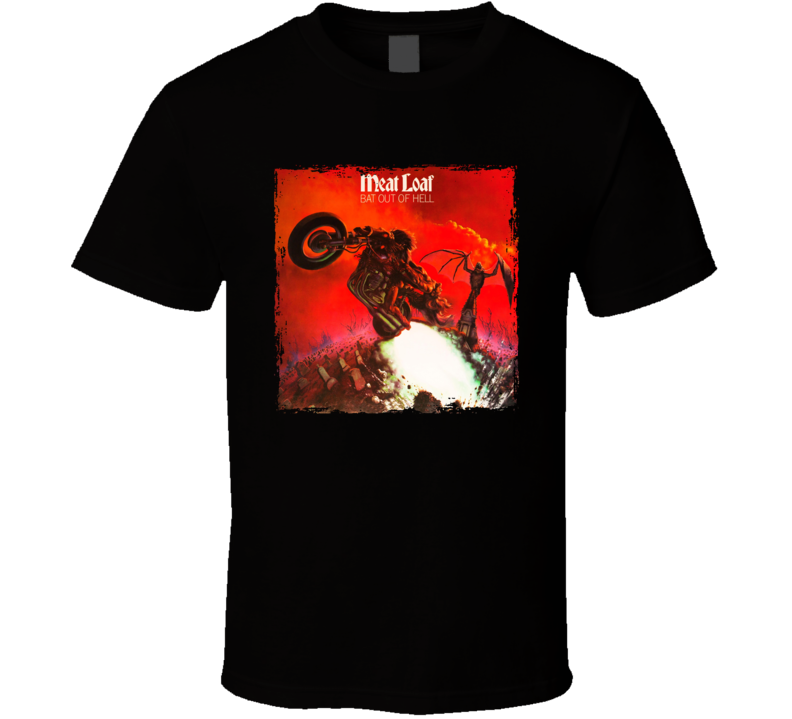 Meatloaf Bat Out Of Hell Music Fan T Shirt