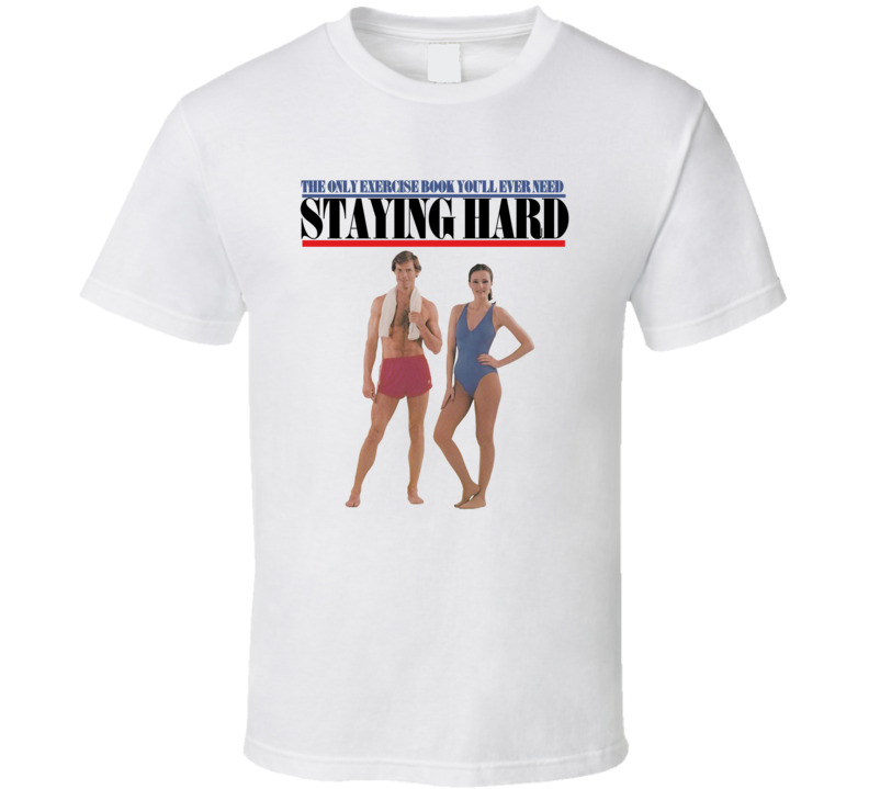 Staying Hard Exercise Book T Shirt