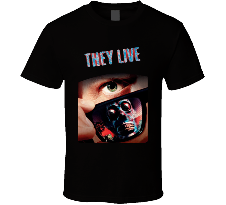 They Live 80s Horror Movie T Shirt