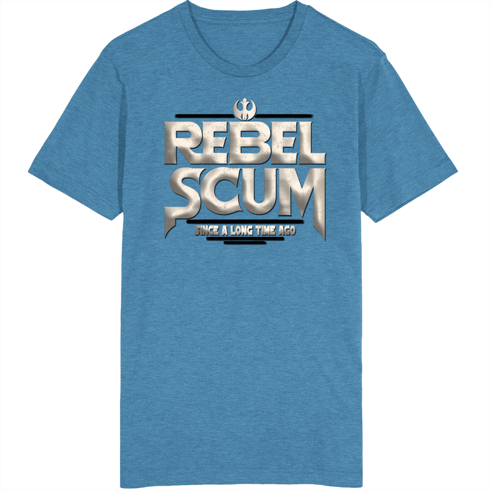 Rebel Scum Since A Long Time Ago Parody Star Wars T Shirt