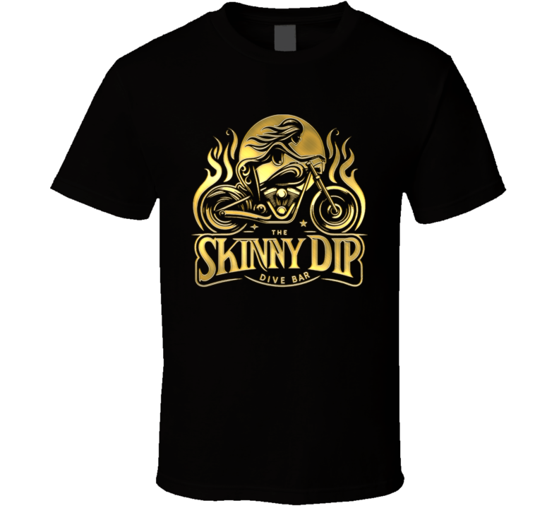 The Skinny Dip Dive Bar Gold Food Drinks T Shirt