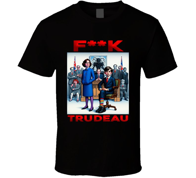 F Trudeau Liberal Party Of Canada T Shirt