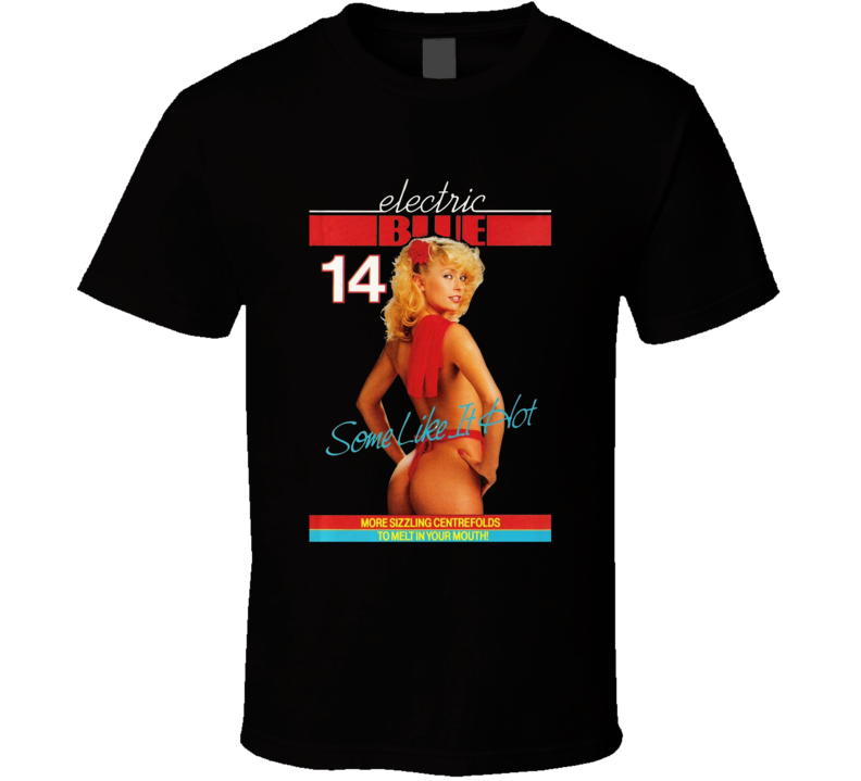 Electric Blue 14 Some Like It Hot T Shirt