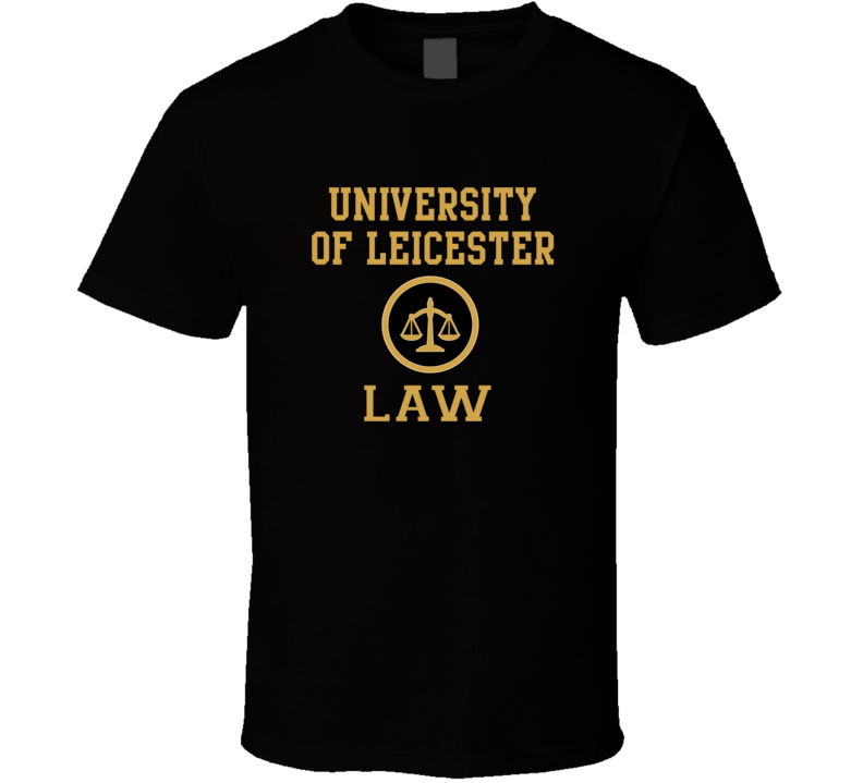 University Of Leicester Law School Graduate T Shirt