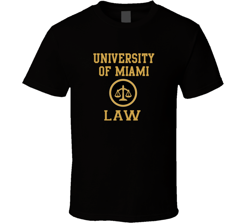 University Of Miami Law School Graduate T Shirt