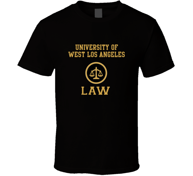 University Of West Los Angeles Law School Graduate T Shirt