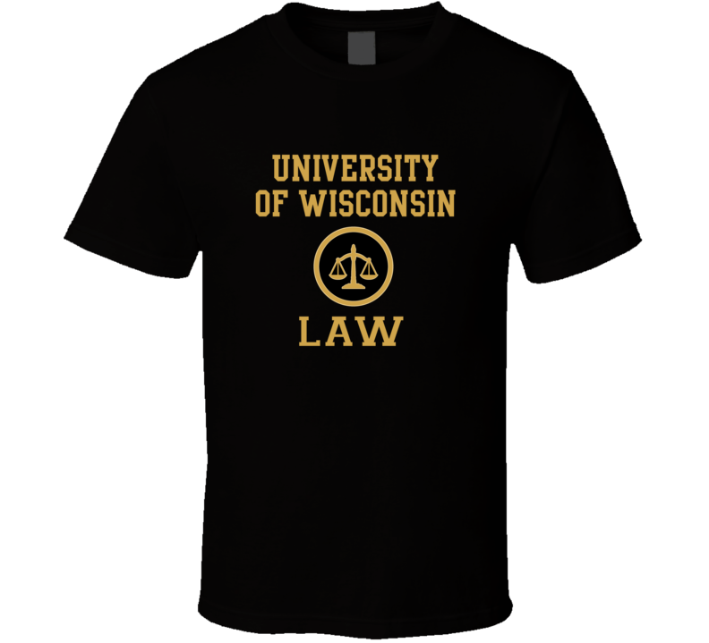 University Of Wisconsin Law School Graduate T Shirt