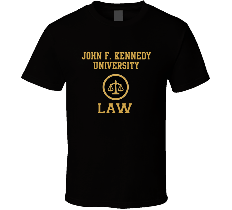 John F. Kennedy University Law School Graduate T Shirt
