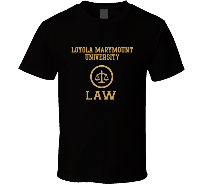 Loyola Marymount University Law School Graduate T Shirt