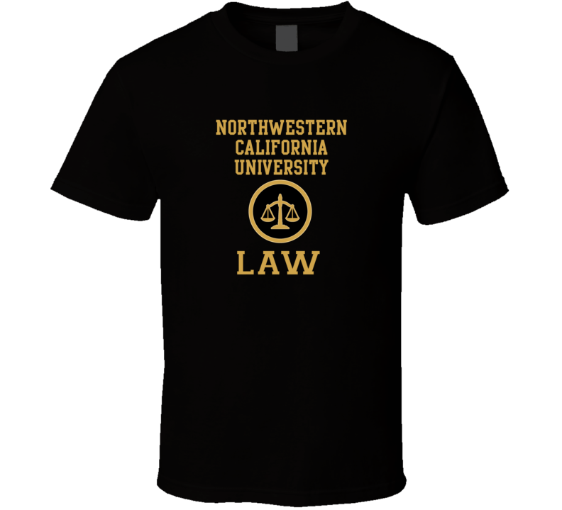 Northwestern California University Law School Graduate T Shirt