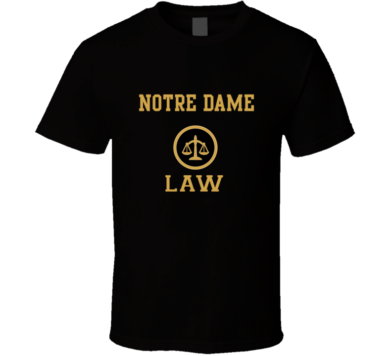Notre Dame Law School Graduate T Shirt
