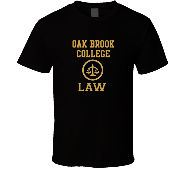 Oak Brook College Law School Graduate T Shirt