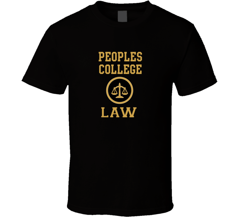 Peoples College Law School Graduate T Shirt