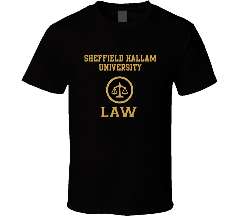 Sheffield Hallam University Law School Graduate T Shirt