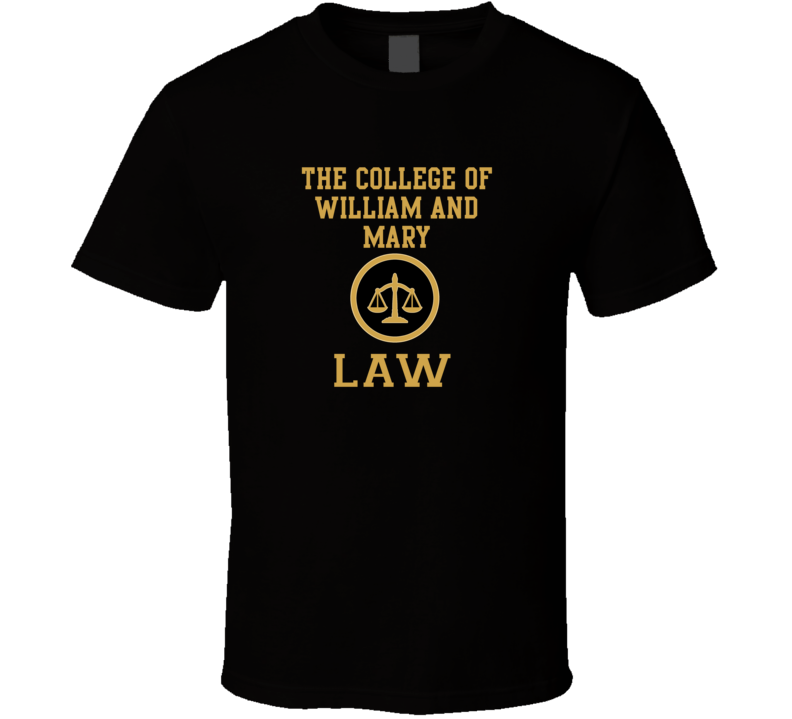 The College Of William And Mary Law School Graduate T Shirt