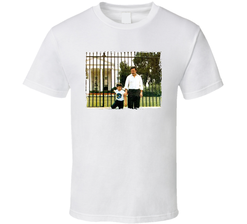 Pablo Escobar At The White House With His Son T Shirt