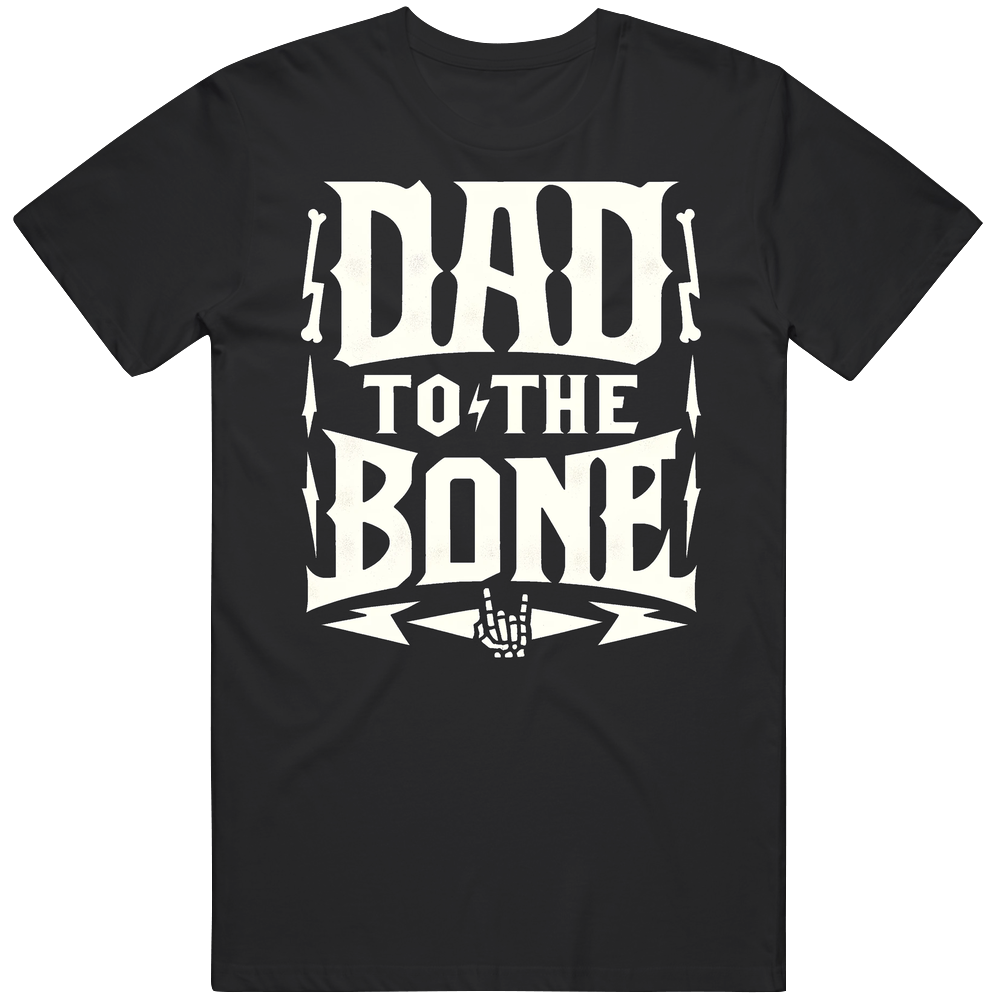 Dad To The Bone Funny Father's Day Cool T Shirt