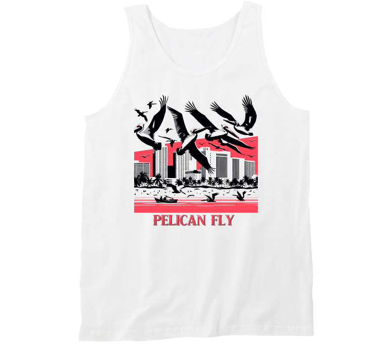 Pelican Fly Montana Quote Parody Funny Miami Beach Tanktop