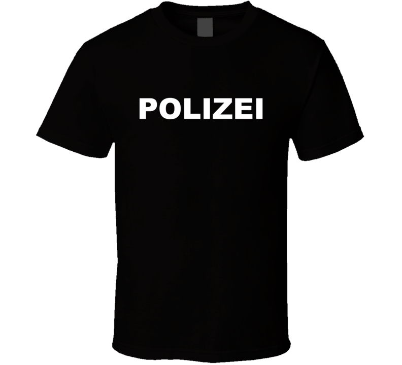 Polizei Police German Law Enforcement Parody T Shirt