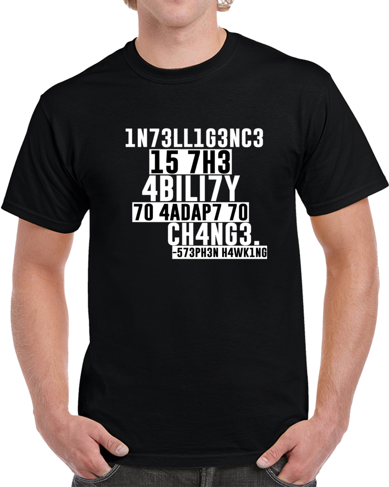 Stephen Hawking Quote Intelligence Genius Science Space Fan T Shirt