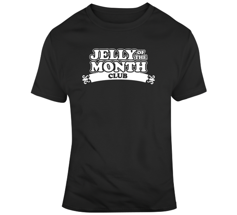 Jelly Of The Month Club Christmas Vacation Funny Movie Fan T Shirt