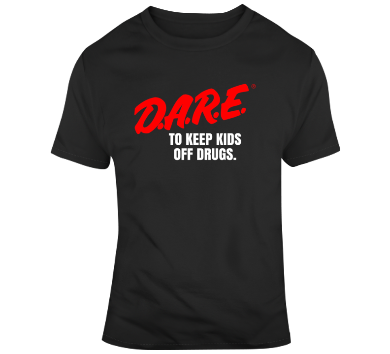 Dare Anti Drugs T Shirt