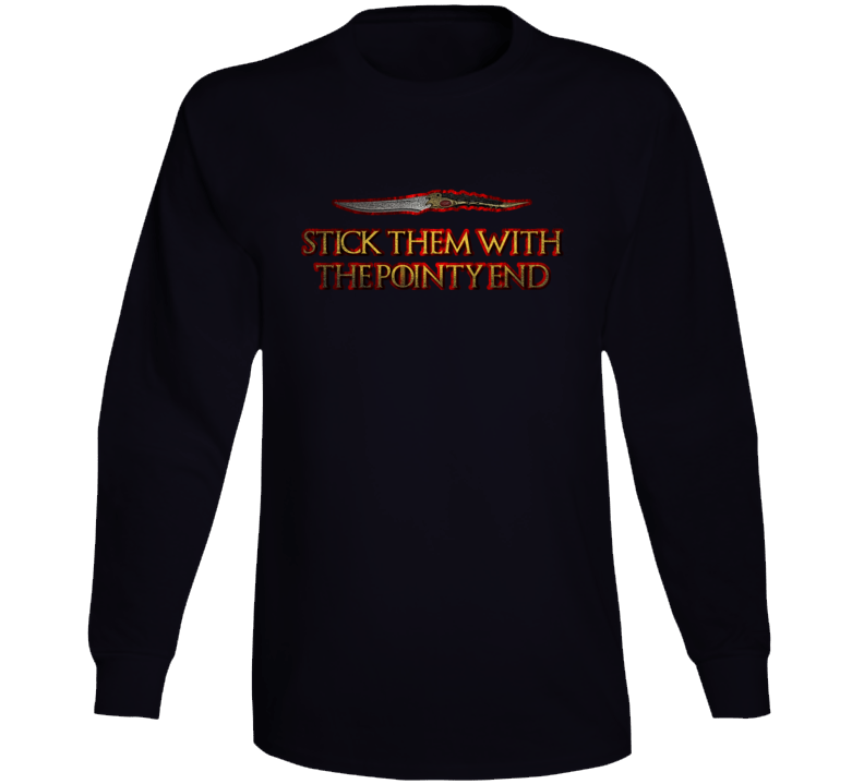 Arya Stark Stick Pointy End Parody Got Long Sleeve