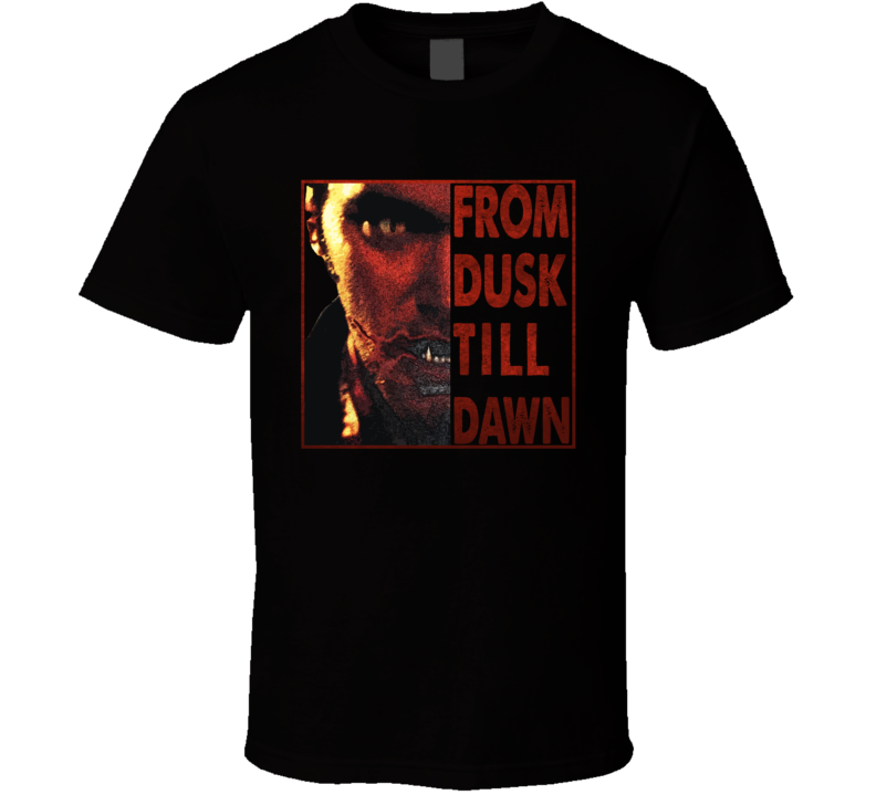 From Dusk Till Dawn Horror Movie Fan T Shirt