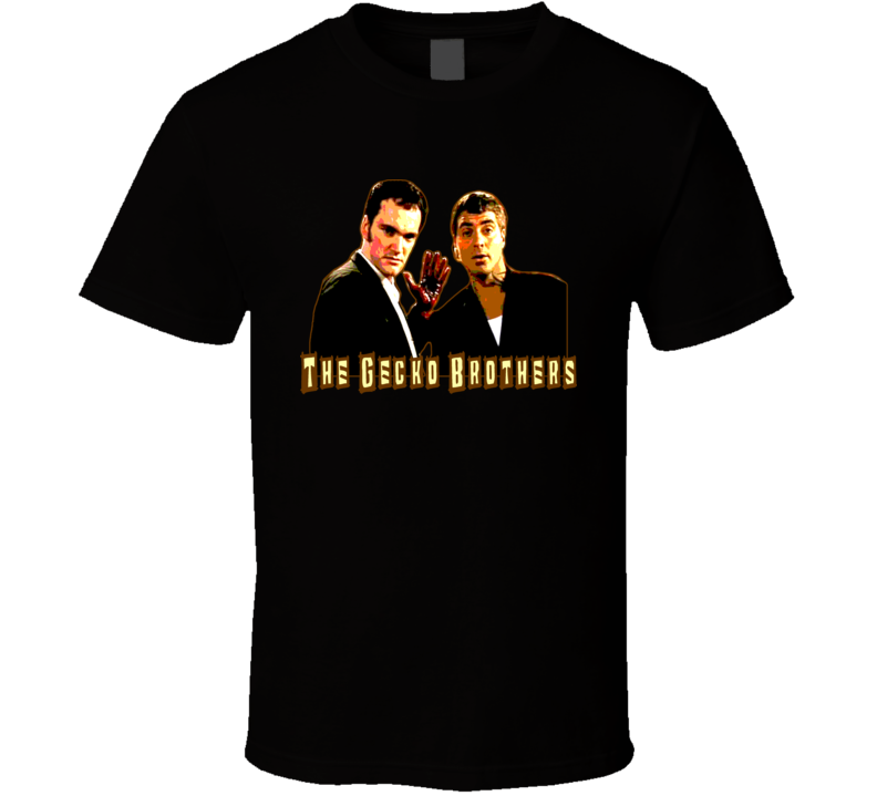 Gecko Brothers Dusk Till Dawn Movie Fan T Shirt