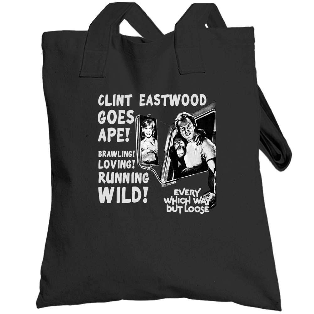 Every Which Way But Loose Clint Eastwood Movie 70s Funny Totebag