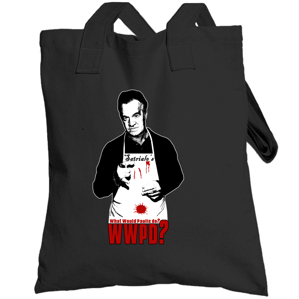 What Would Paulie Do Funny Sopranos Gangster Tv Totebag