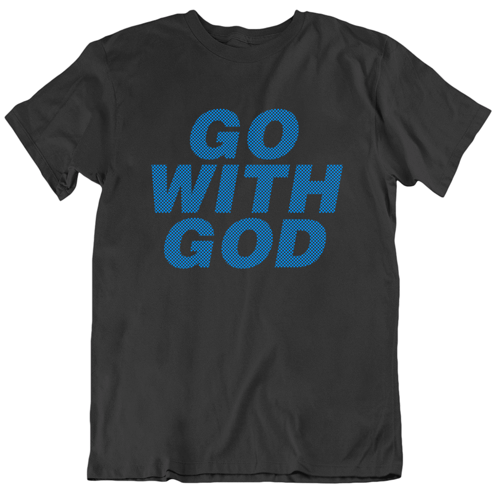 Go With God Religion T Shirt