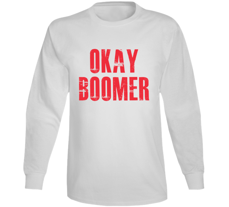 Okay Boomer Funny Climate Change Long Sleeve