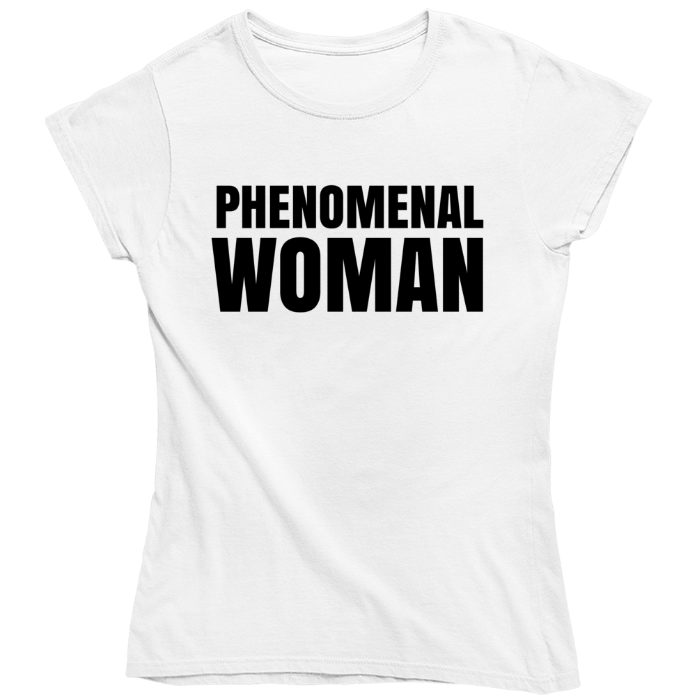 Phenomenal Woman Ladies T Shirt