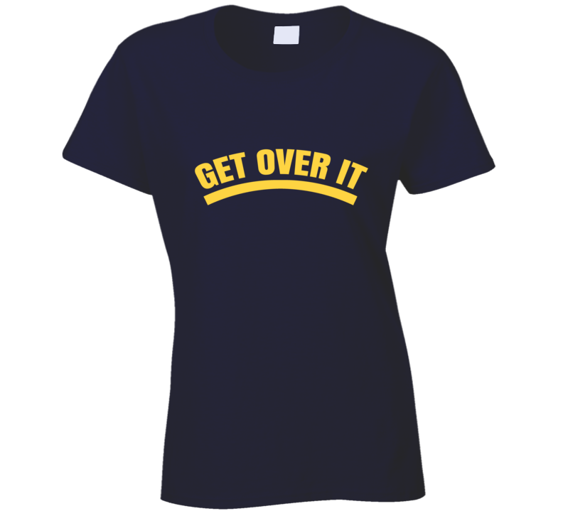 Get Over It Trending Lgbt Ladies T Shirt