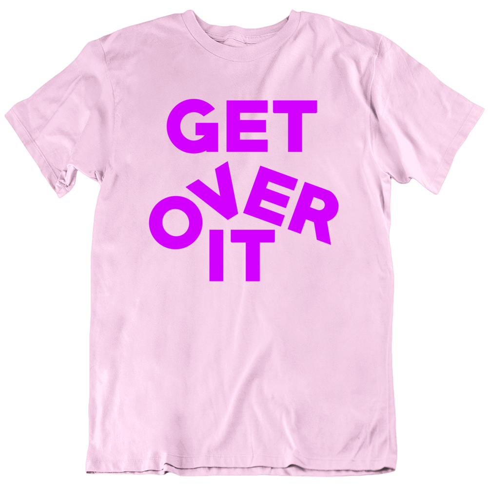 Get Over It Funny Trending Lgbt T Shirt