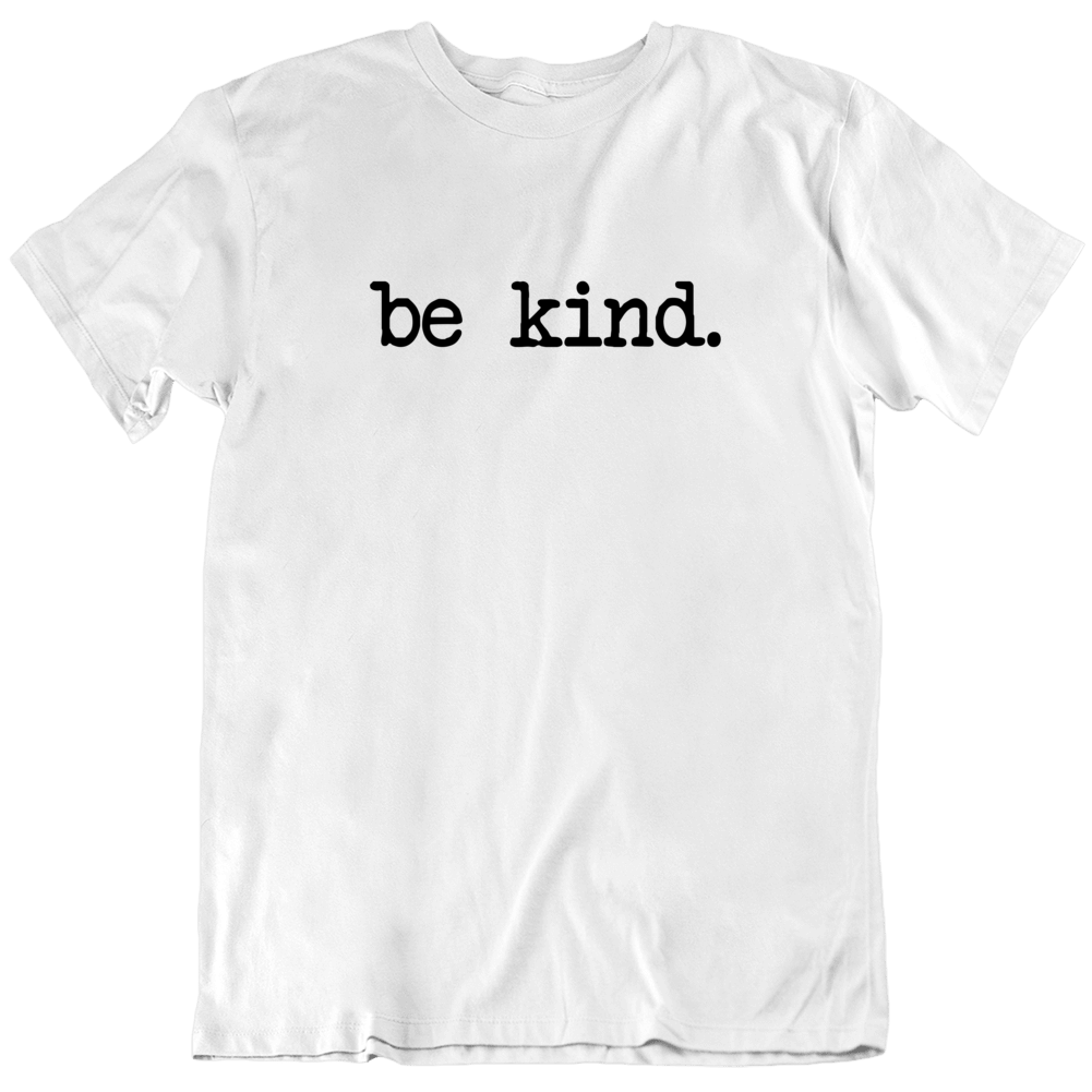 Be Kind Love Peace T Shirt