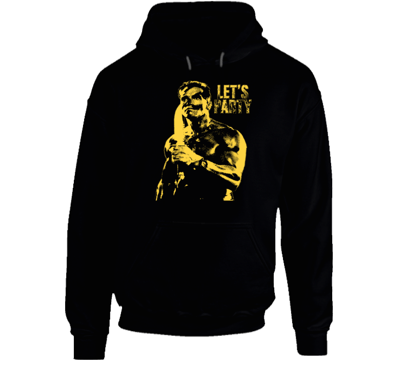 Let's Party Arnold Schwarzenegger Commando Movie 80s Fan Hoodie