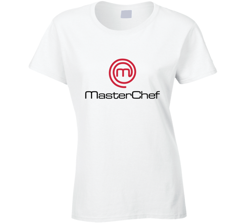 Master Chef Popular Cooking Tv Show Ladies T Shirt