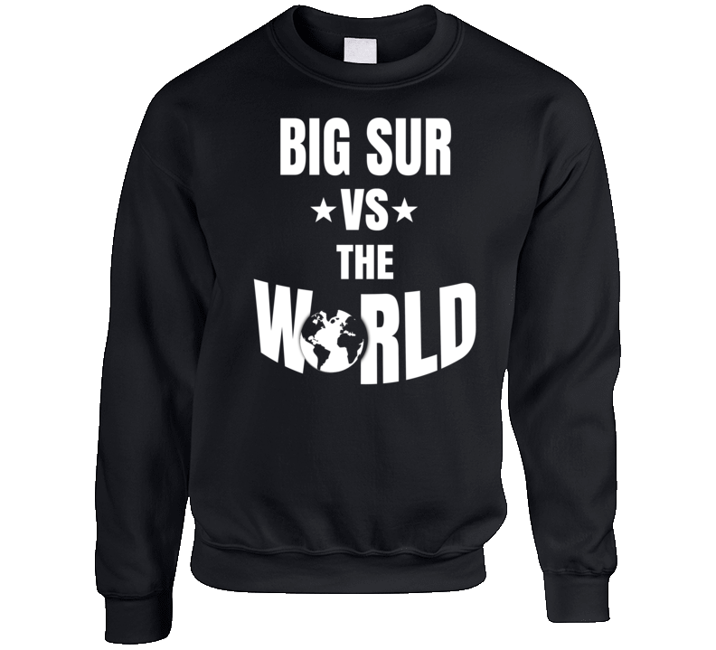 Big Sur Vs The World Cool Cali Crewneck Sweatshirt