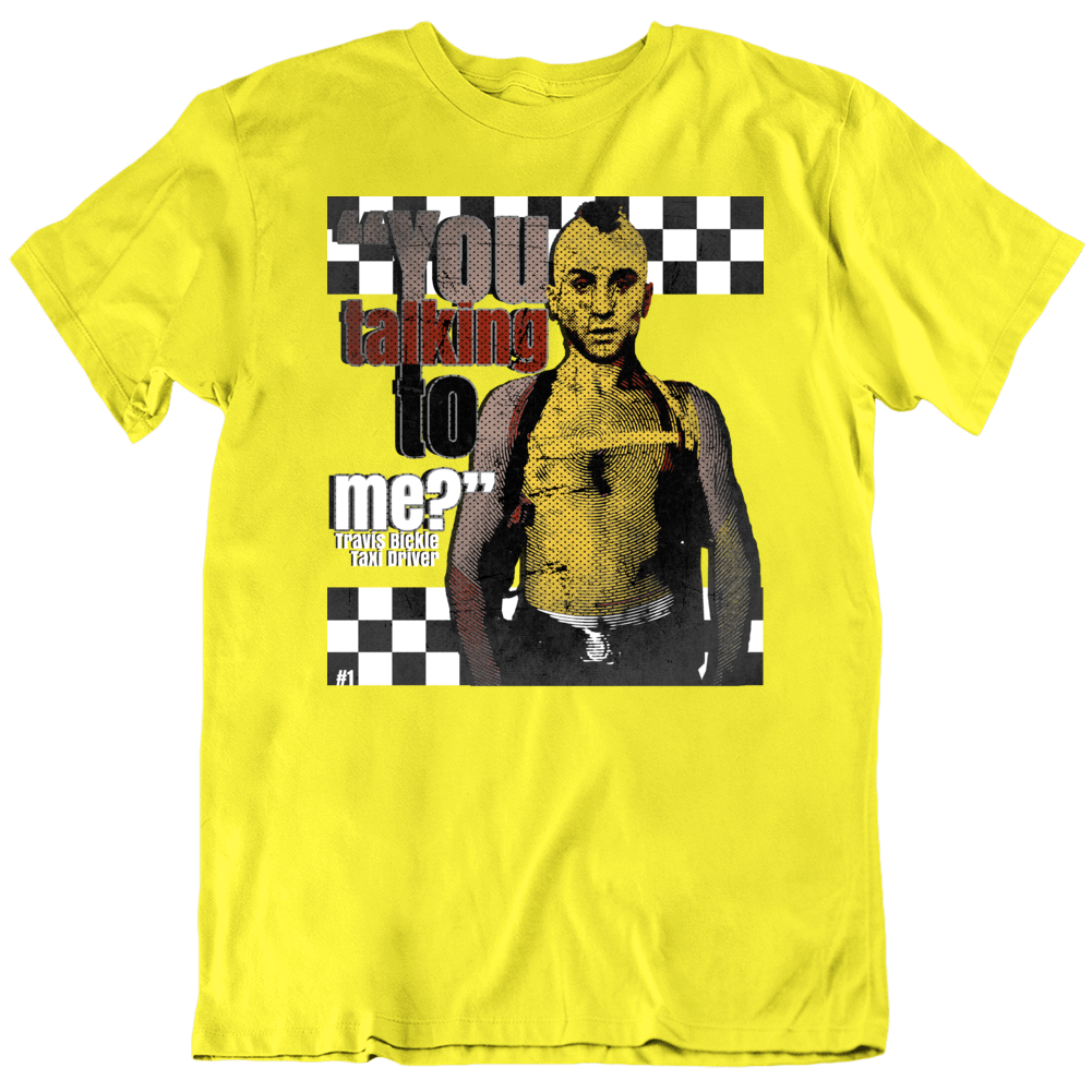 Travis Bickle Taxi Driver Classic You Talkin Quote Movie T Shirt