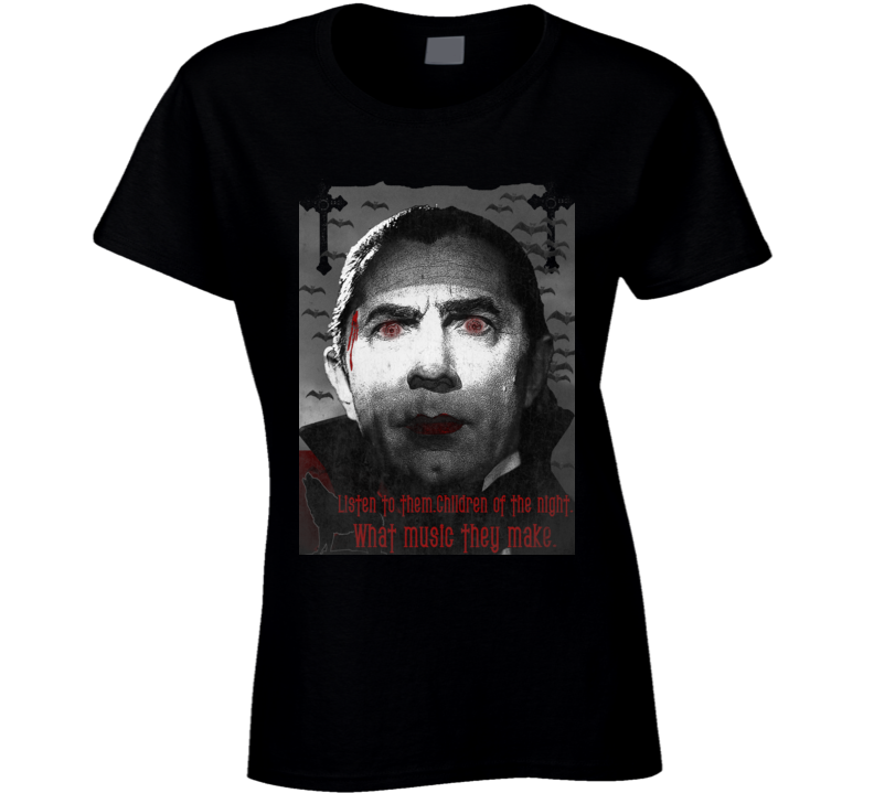 Dracula Bela Lugosi Beautiful Music Monster Fan Ladies T Shirt