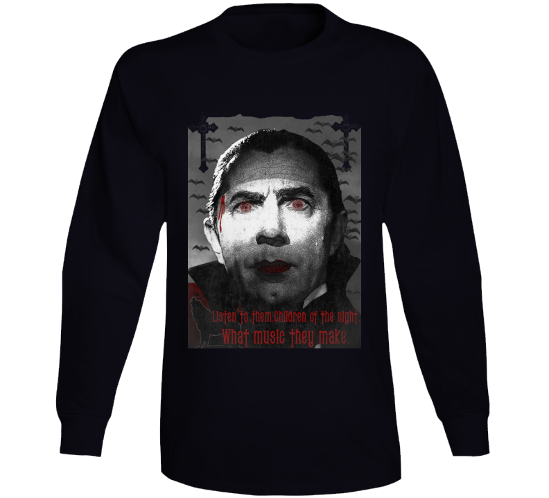 Dracula Bela Lugosi Beautiful Music Monster Fan Long Sleeve