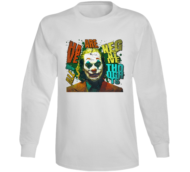 Joker Negative Thoughts Quote Comic Villain Movie Fan Long Sleeve